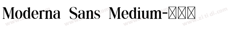 Moderna Sans Medium字体转换 Moderna Sans Medium字体转换